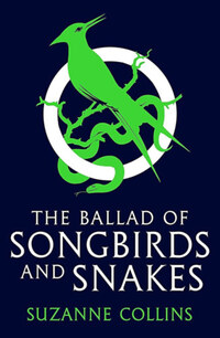 Suzanne Collins: The Ballad of Songbirds And Snakes -  (Könyv)