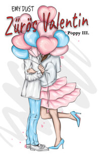 Emy Dust: Zűrös Valentin - Poppy III. -  (Könyv)