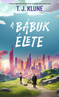 T.J. Klune: A bábuk élete -  (Könyv)