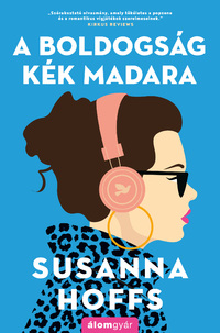 Susanna Hoffs: A boldogság kék madara -  (Könyv)