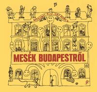 Háy Ágnes, Mosonyi Alíz: Mesék Budapestről -  (Könyv)