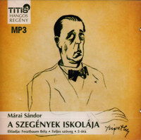 Márai Sándor: A szegények iskolája - Hangoskönyv MP3 -  (Könyv)