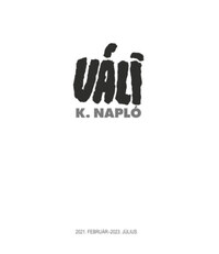 Váli Dezső: K. Napló - 2021. február - 2023. július -  (Könyv)