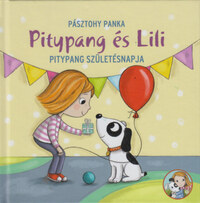Pásztohy Panka: Pitypang születésnapja - Pitypang és Lili -  (Könyv)
