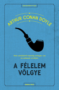 Sir Arthur Conan Doyle: A félelem völgye -  (Könyv)