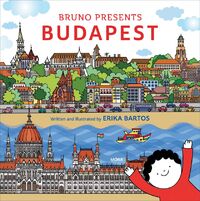 Bartos Erika: Bruno presents Budapest -  (Könyv)
