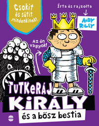 Andy Riley: Tutkeráj király és a bősz bestia -  (Könyv)