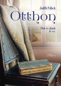 Judith Pollack: Otthon - Utak és álmok 3. rész -  (Könyv)