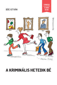 Bóc István: A kriminális hetedik bé -  (Könyv)