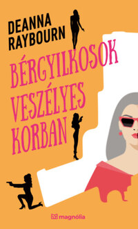 Deanna Raybourn: Bérgyilkosok veszélyes korban -  (Könyv)