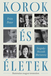 Fritz Péter, Szegedy-Maszák Marianne: Korok és életek -  (Könyv)