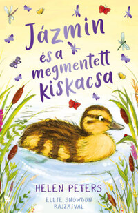 Helen Peters: Jázmin és a megmentett kiskacsa -  (Könyv)