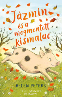 Helen Peters: Jázmin és a megmentett kismalac -  (Könyv)