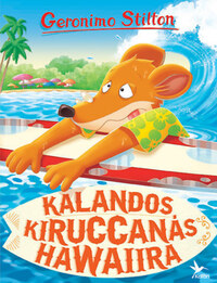Geronimo Stilton: Kalandos kiruccanás Hawaiira -  (Könyv)