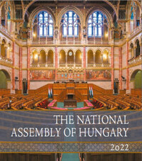 The National Assembly of Hungary 2022 - A magyar Országgyűlés 2022 -  (Könyv)