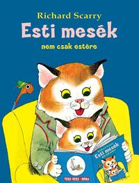 Richard Scarry: Esti mesék nem csak estére - Nem csak estére -  (Könyv)