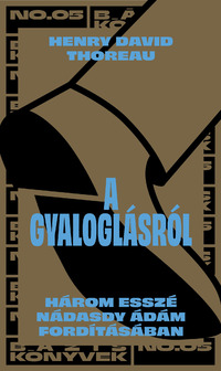 Henry David Thoreau: A gyaloglásról -  (Könyv)