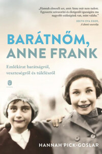 Hannah Pick-Goslar: Barátnőm, Anne Frank - Emlékirat barátságról, veszteségről és túlélésről -  (Könyv)