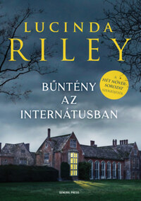 Lucinda Riley: Bűntény az internátusban -  (Könyv)