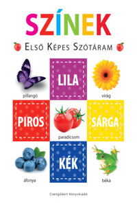 Színek - Első képes szótáram - Szivacskönyv -  (Könyv)