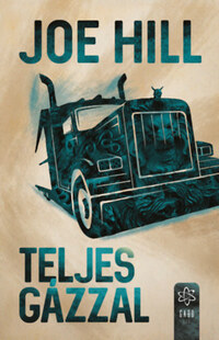 Joe Hill: Teljes gázzal -  (Könyv)