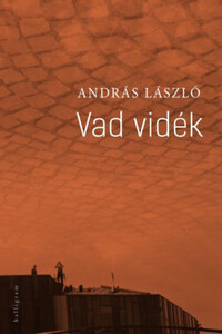 András László: Vad vidék -  (Könyv)