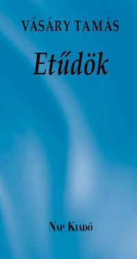 Vásáry Tamás: Etűdök -  (Könyv)