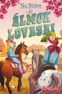 Tea Stilton: Az álmok lovasai -  (Könyv)