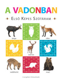 A vadonban - Első képes szótáram - Szivacskönyv -  (Könyv)