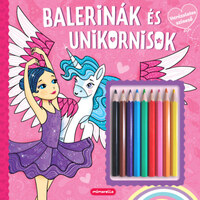 Balerinák és unikornisok - Varázslatos színező -  (Könyv)