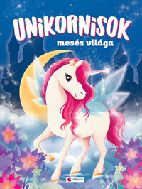 Unikornisok mesés világa -  (Könyv)
