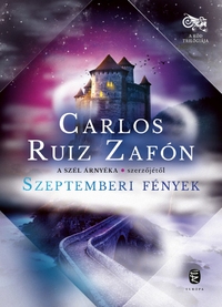 Carlos Ruiz Zafón: Szeptemberi fények -  (Könyv)