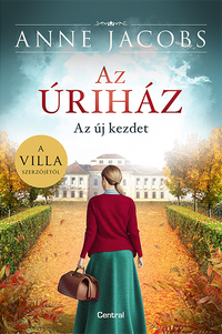 Anne Jacobs: Az úriház - Az új kezdet -  (Könyv)