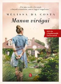 Mélissa Da Costa: Manon virágai -  (Könyv)
