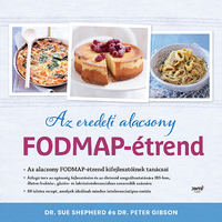 Dr. Sue Shepherd, Dr. Peter Gibson: Az eredeti alacsony FODMAP- étrend -  (Könyv)