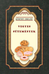 Kürthy Emilné: Vegyes sütemények -  (Könyv)