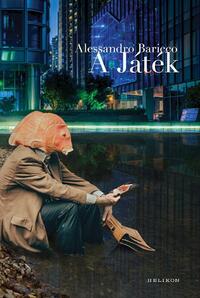 Alessandro Baricco: A játék -  (Könyv)