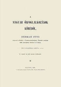 Hermann Ottó: A magyar ősfoglalkozások köréből -  (Könyv)