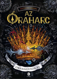 Natalia Sherba: Az Óraharc - Óramágusok VI. -  (Könyv)