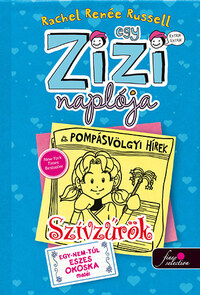 Rachel Renee Russell: Egy Zizi naplója 5. - Szívzűrök - Egy-nem-túl eszes okoska meséi -  (Könyv)