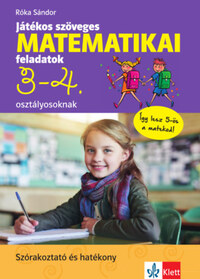Róka Sándor: Játékos szöveges matematikai feladatok 3-4. osztályosoknak -  (Könyv)