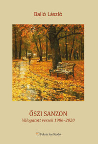 Balló László: Őszi sanzon - Válogatott versek 1986-2020 -  (Könyv)