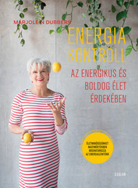 Marjolein Dubbers: Energiakontroll - Az energikus és boldog élet érdekében -  (Könyv)