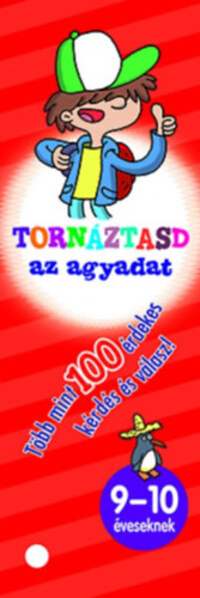 Tornáztasd az agyadat! - 9-10 éveseknek -  (Könyv)
