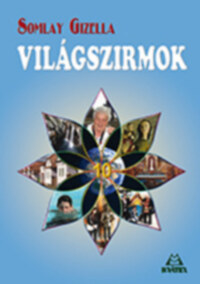 Somlay Gizella: Világszirmok 10. -  (Könyv)