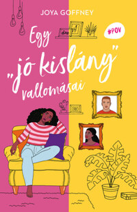 Joya Goffney: Egy "jó kislány" vallomásai -  (Könyv)