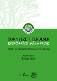 Környezeti kérdések - Közösségi válaszok - Humán környezettudományi olvasókönyv -  (Könyv)