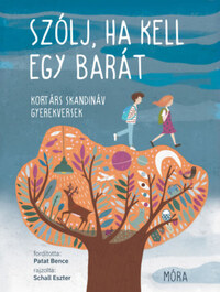 Szólj, ha kell egy barát - Kortárs skandináv gyerekversek -  (Könyv)