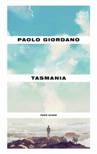 Paolo Giordano: Tasmania -  (Könyv)