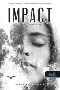 Haley Jenner: Impact - Sokkhatás -  (Könyv)